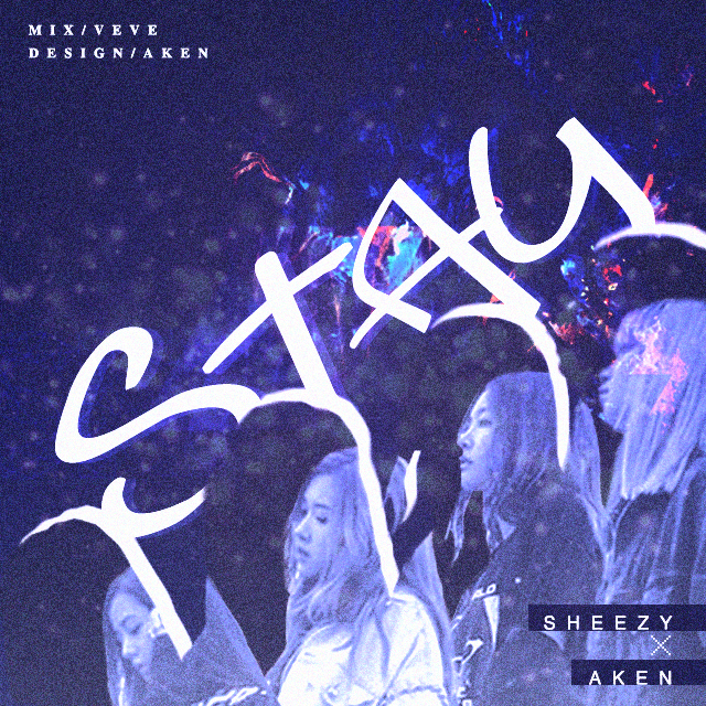 stayblackpink,stayblackpink吉他谱 stay - _aken_ - 5sing中国原创音乐基地