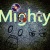 Mighty-