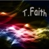 T.faith