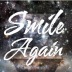 ⌒Smile^Again^